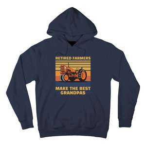 Retired Farmers Make The Best Grandpas Gift Hoodie