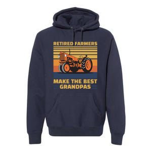 Retired Farmers Make The Best Grandpas Gift Premium Hoodie