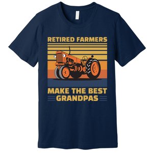 Retired Farmers Make The Best Grandpas Gift Premium T-Shirt