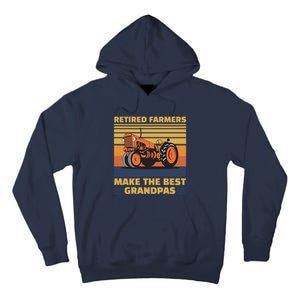 Retired Farmers Make The Best Grandpas Gift Tall Hoodie