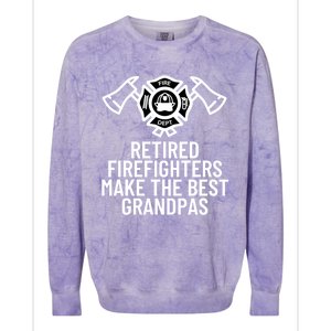 Retired Firefighters Make The Best Grandpas Fire Gift Great Gift Colorblast Crewneck Sweatshirt