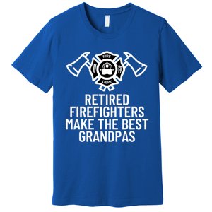 Retired Firefighters Make The Best Grandpas Fire Gift Great Gift Premium T-Shirt