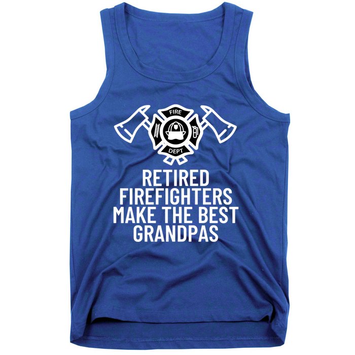 Retired Firefighters Make The Best Grandpas Fire Gift Great Gift Tank Top