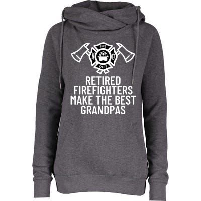 Retired Firefighters Make The Best Grandpas Fire Gift Great Gift Womens Funnel Neck Pullover Hood