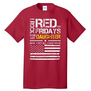 Red Friday Military Dad Gift Wear Red For My Daughter Tall T-Shirt