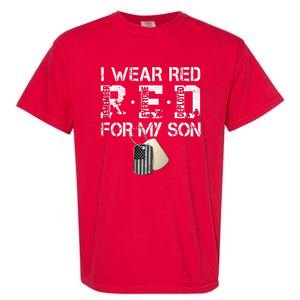 Red Friday Military Mom Gift I Wear Red On Friday For My Son Garment-Dyed Heavyweight T-Shirt