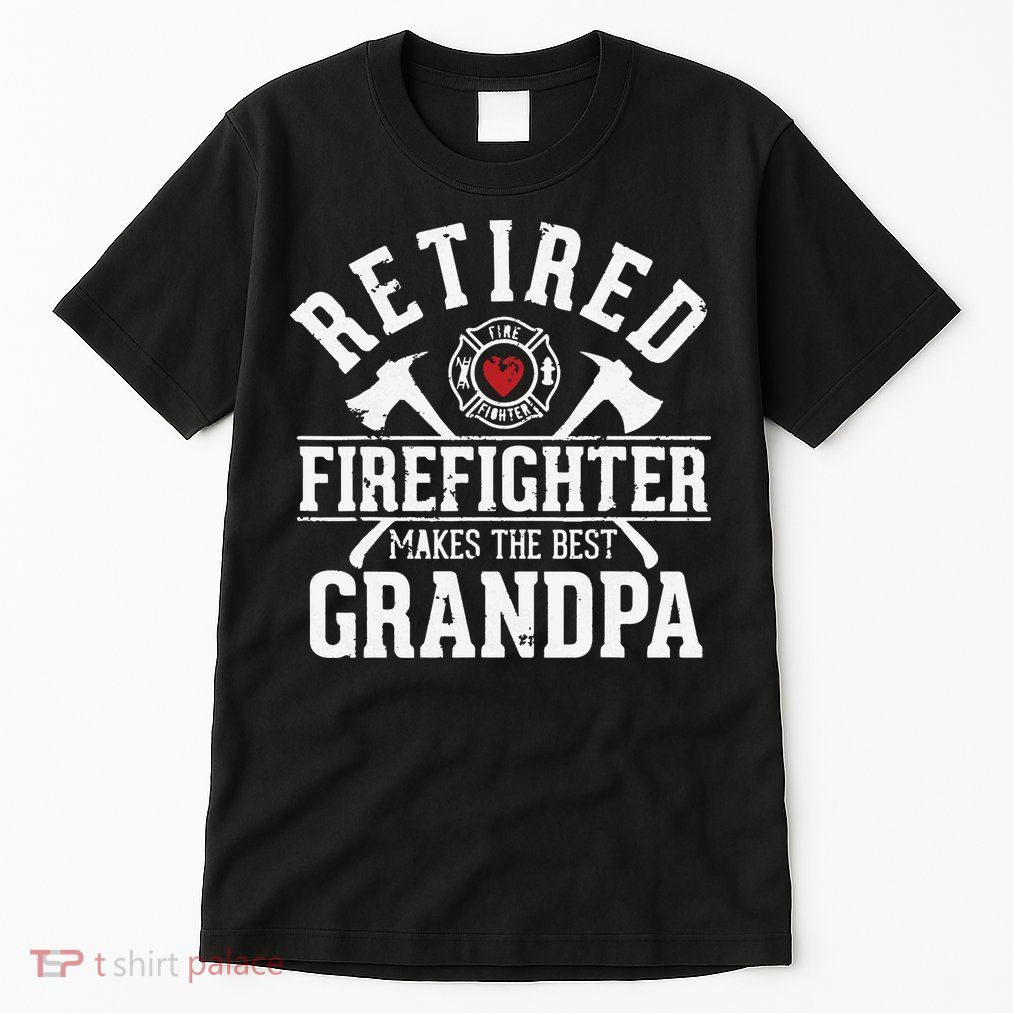 Retired Firefighter Makes The Best Grandpa Retirement Gift Tall T-Shirt