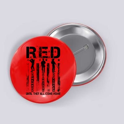RED Friday Military Until They Come Home American Flag Button