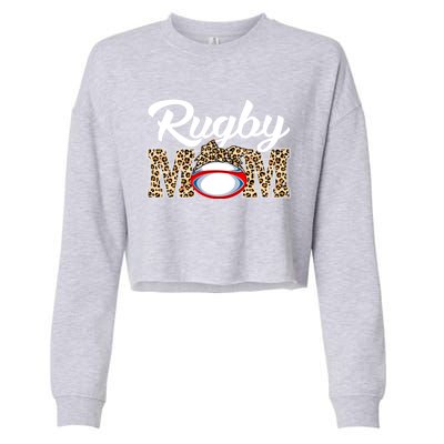 Rugby Funny Mom Game Leopard Mothers Day Cool Gift Cropped Pullover Crew