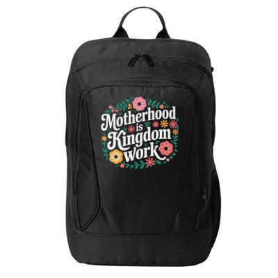 Retro Floral Motherhood Is Kingdom Work MotherS Day Mom City Backpack