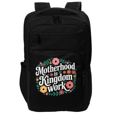 Retro Floral Motherhood Is Kingdom Work MotherS Day Mom Impact Tech Backpack