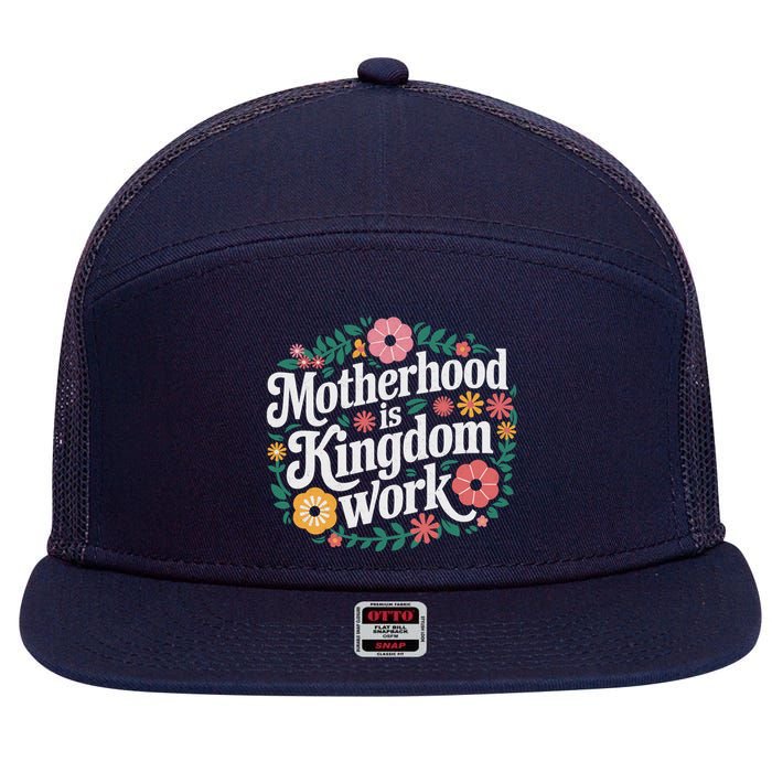 Retro Floral Motherhood Is Kingdom Work MotherS Day Mom 7 Panel Mesh Trucker Snapback Hat