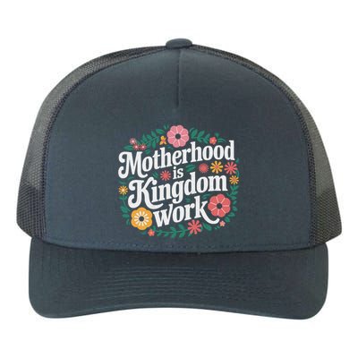 Retro Floral Motherhood Is Kingdom Work MotherS Day Mom Yupoong Adult 5-Panel Trucker Hat