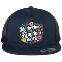 Retro Floral Motherhood Is Kingdom Work MotherS Day Mom Flat Bill Trucker Hat