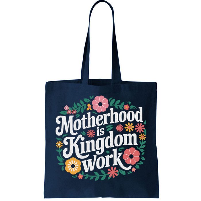 Retro Floral Motherhood Is Kingdom Work MotherS Day Mom Tote Bag