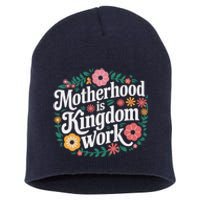 Retro Floral Motherhood Is Kingdom Work MotherS Day Mom Short Acrylic Beanie