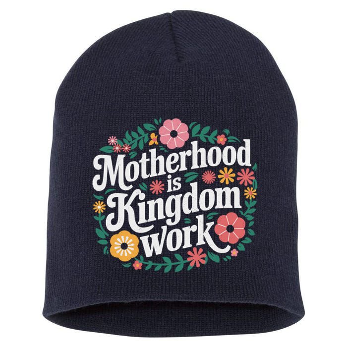 Retro Floral Motherhood Is Kingdom Work MotherS Day Mom Short Acrylic Beanie