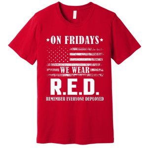 RED Friday Military US Army Remember erveryone deployed Premium T-Shirt