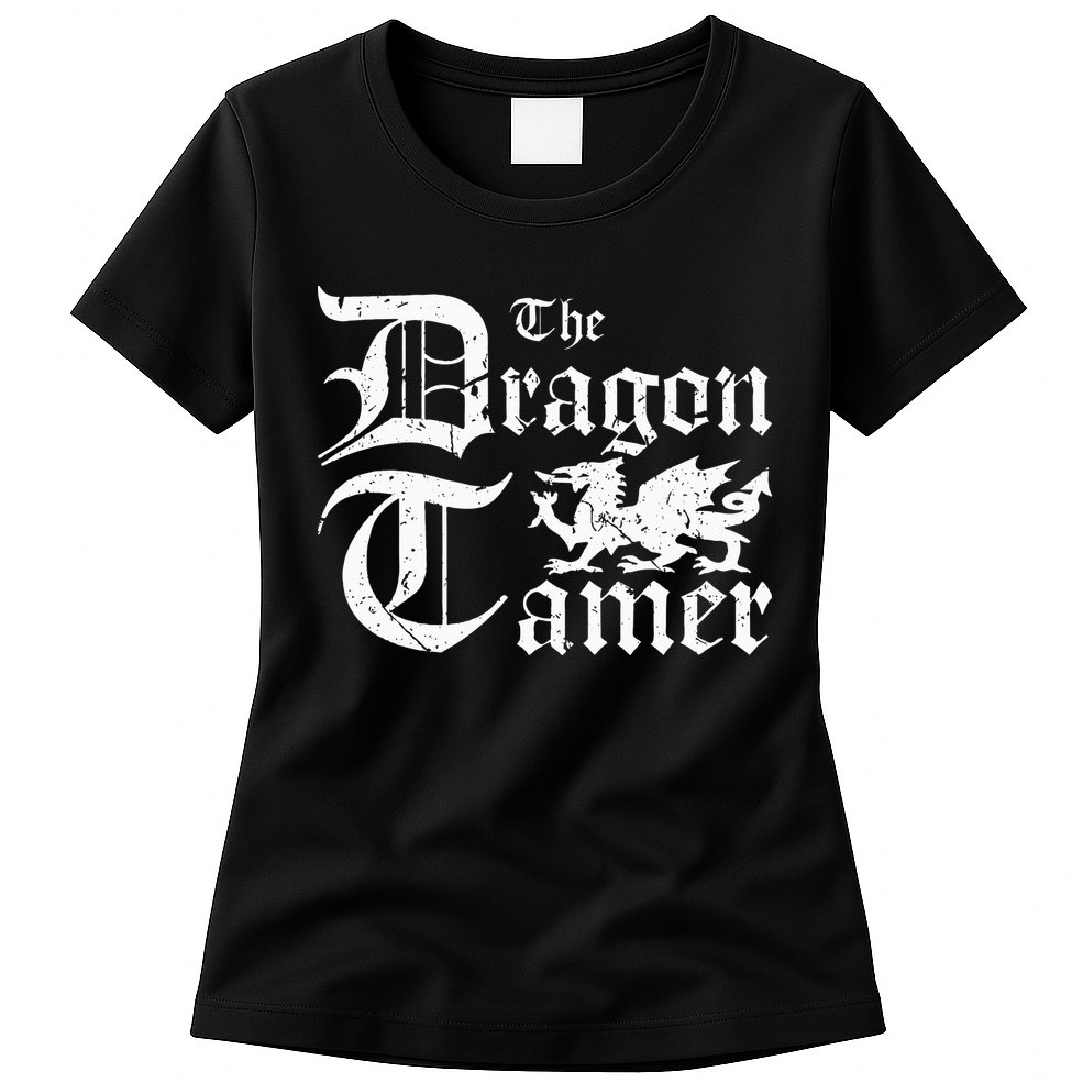 Renaissance Festival Medieval Dragon Tamer Ren Faire Womens T-Shirt
