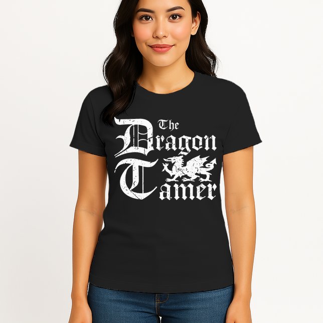 Renaissance Festival Medieval Dragon Tamer Ren Faire Womens T-Shirt