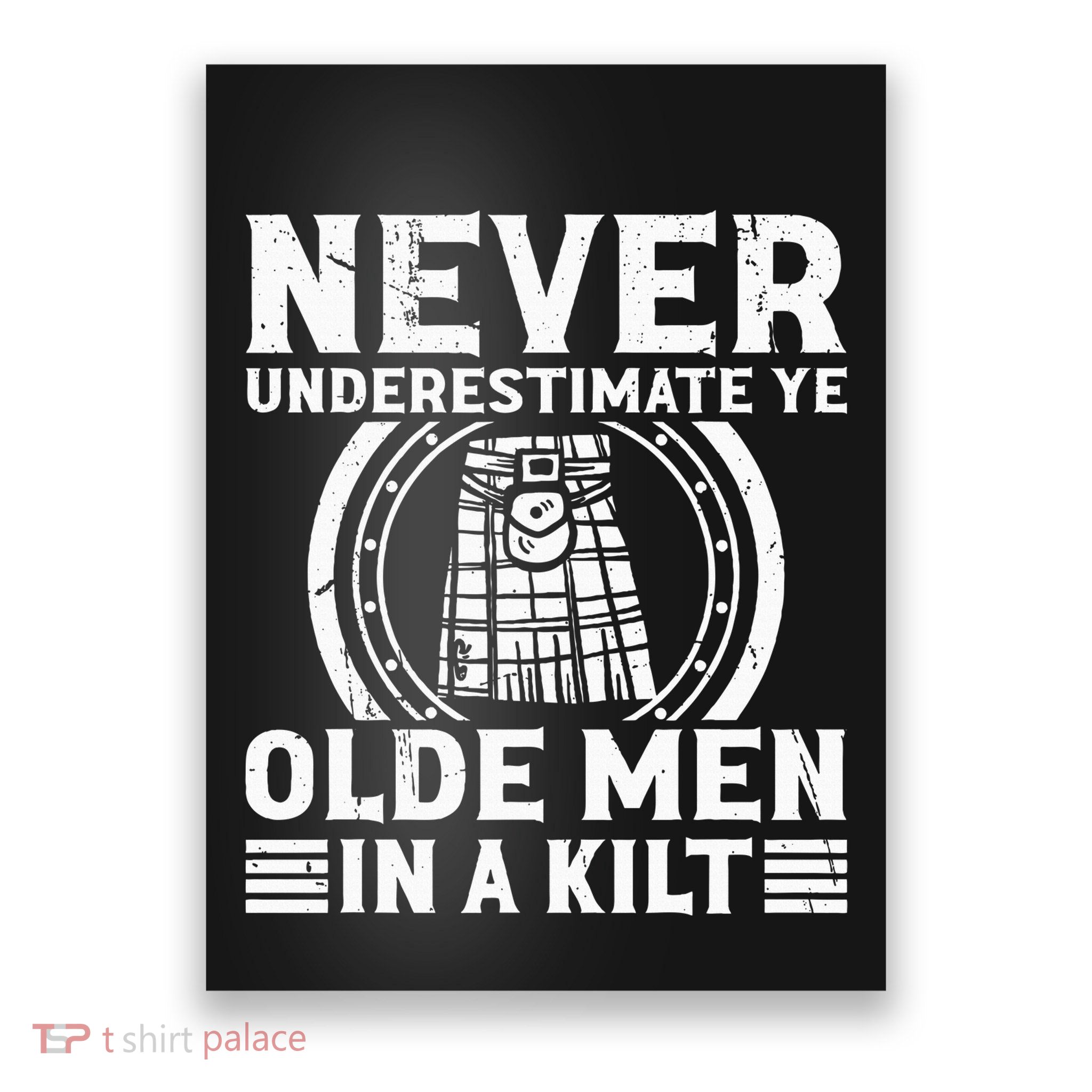 Ren Faire Never Underestimate Ye Olde In A Kilt Poster