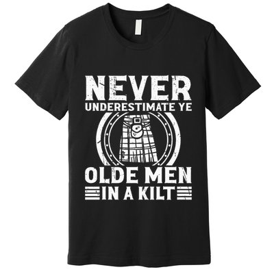 Ren Faire Never Underestimate Ye Olde In A Kilt Premium T-Shirt