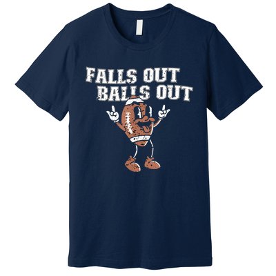 Retro Falls Out Balls Out Football Vintage Thanksgiving Premium T-Shirt