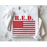 R.E.D. Friday | On Fridays We Wear Red | Remember Everyone Deployed Sweatshirt