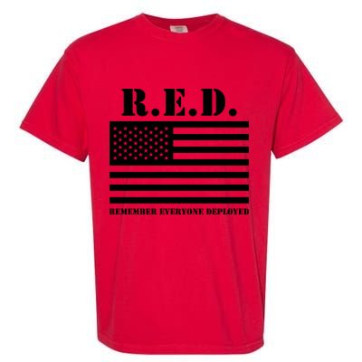 R.E.D. Friday | On Fridays We Wear Red | Remember Everyone Deployed Garment-Dyed Heavyweight T-Shirt