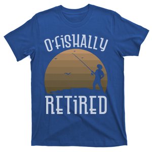 Retirement Fishing Officially Ofishally Retired Fisherman Funny Gift T-Shirt