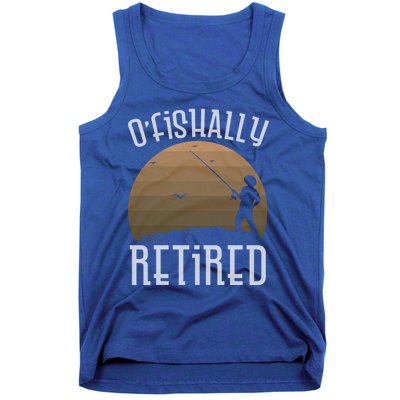 Retirement Fishing Officially Ofishally Retired Fisherman Funny Gift Tank Top