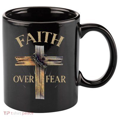 Religious Faith Over Fear Christian Cross 11oz C Handle Ceramic Mug
