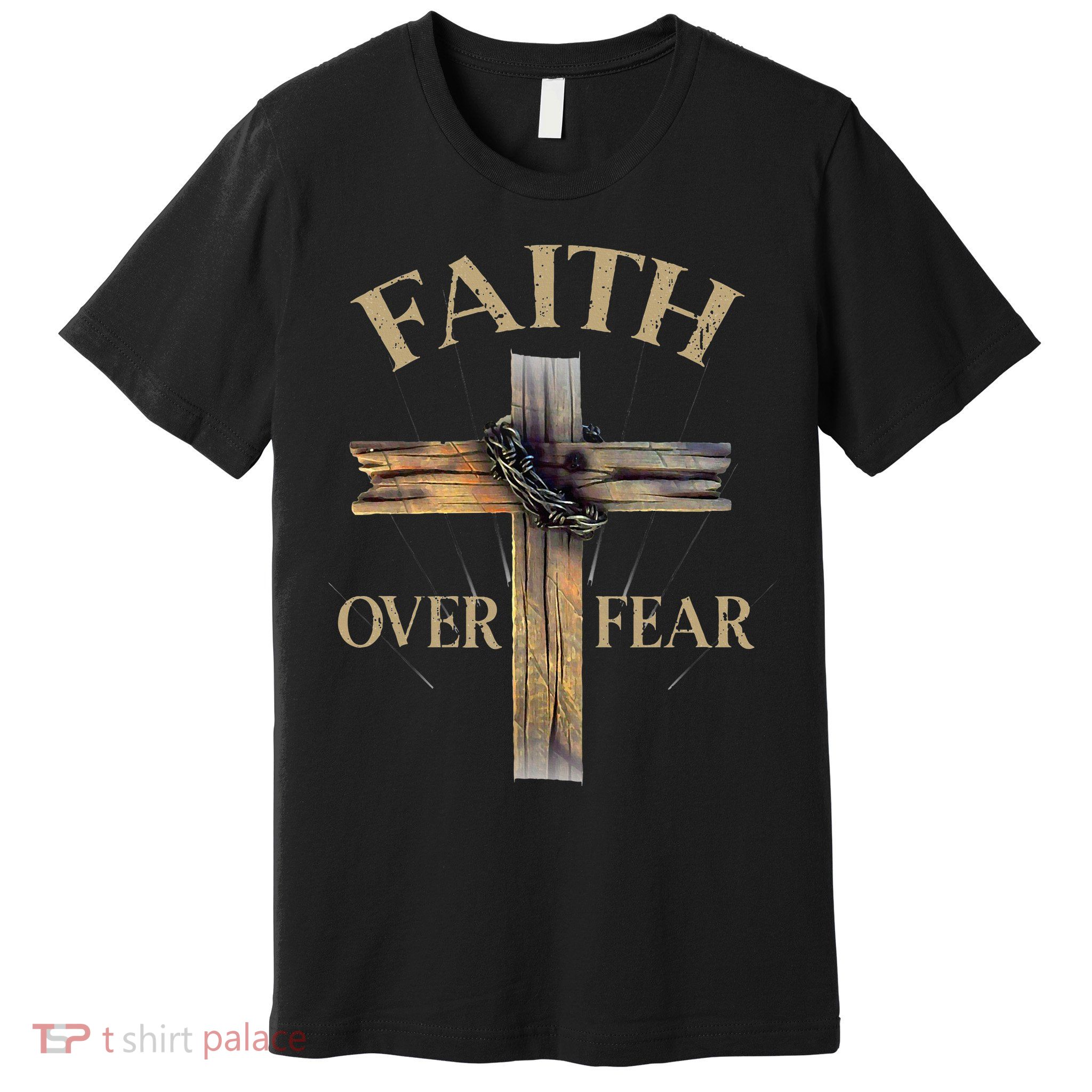 Religious Faith Over Fear Christian Cross Premium T-Shirt