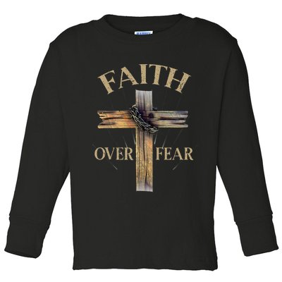 Religious Faith Over Fear Christian Cross Toddler Long Sleeve Shirt