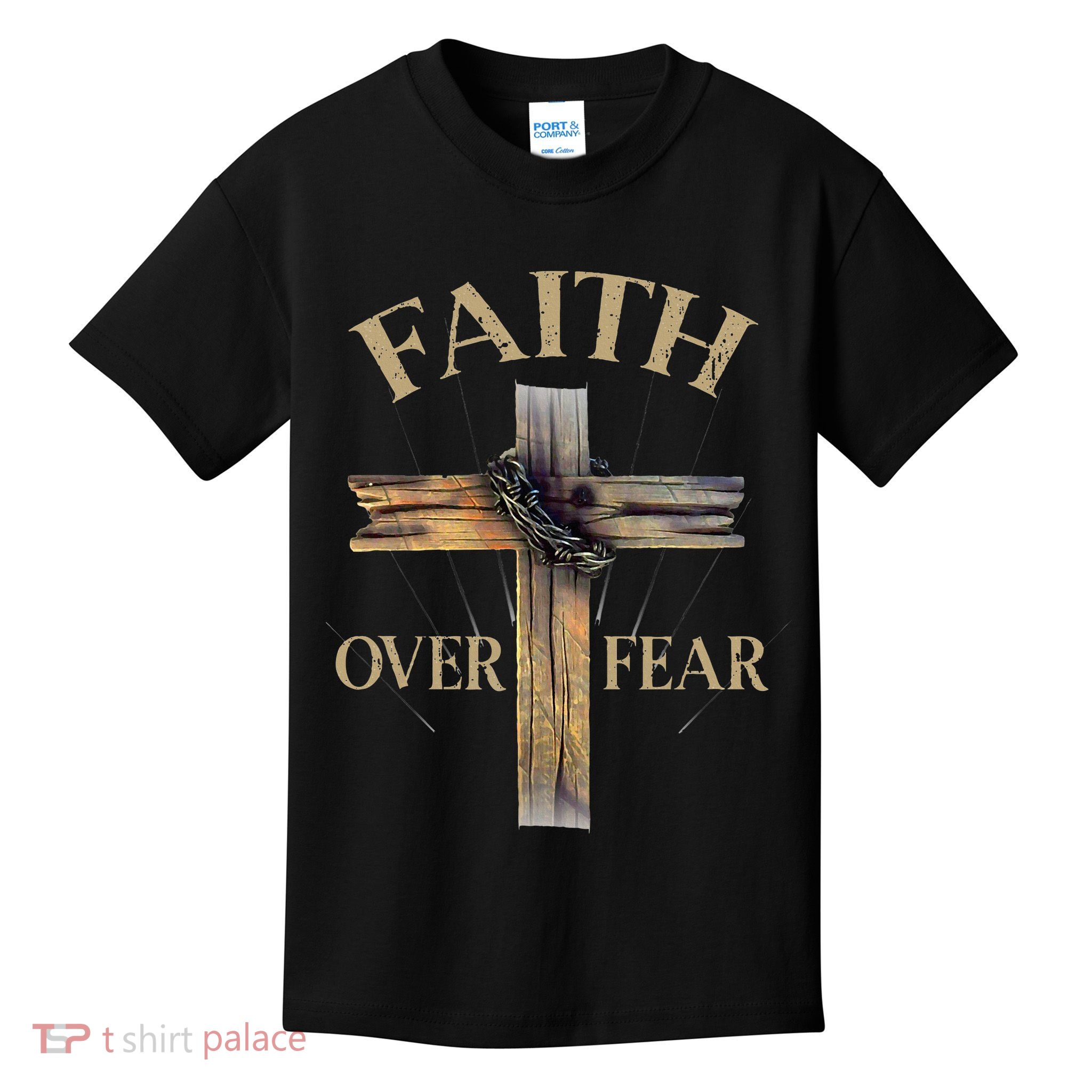 Religious Faith Over Fear Christian Cross Kids T-Shirt