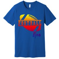 Retro Football Parent Design Meaningful Gift Matching Family Meaningful Gift Mom Premium T-Shirt