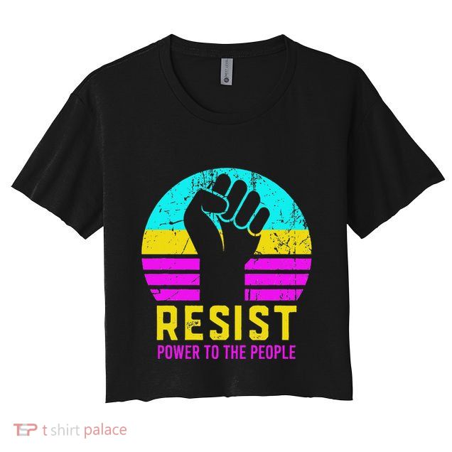 Resist Fascism Power To The People Crop Top