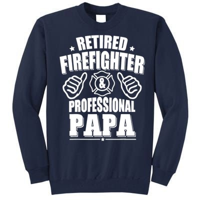 Retired Firefighter & Papa Retirement Gift Tall Sweatshirt