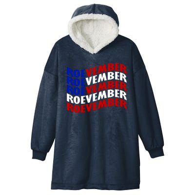 Roevember Feminist Pro Choice November Hooded Wearable Blanket