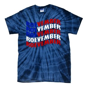 Roevember Feminist Pro Choice November Tie-Dye T-Shirt