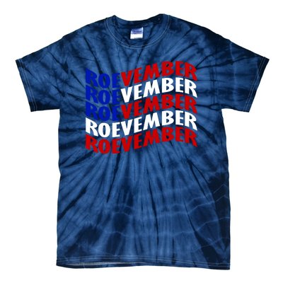 Roevember Feminist Pro Choice November Tie-Dye T-Shirt