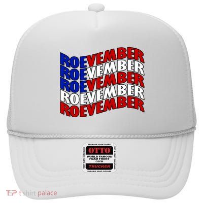 Roevember Feminist Pro Choice November High Crown Mesh Back Trucker Hat