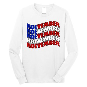 Roevember Feminist Pro Choice November Long Sleeve Shirt