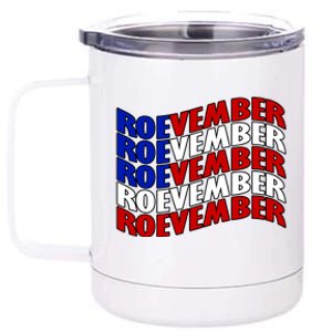 Roevember Feminist Pro Choice November 12 oz Stainless Steel Tumbler Cup