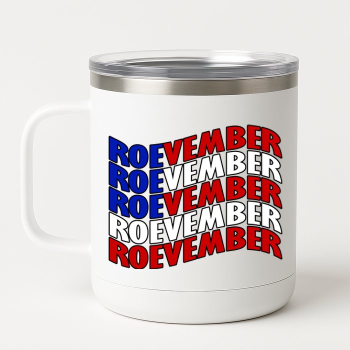 Roevember Feminist Pro Choice November 12 oz Stainless Steel Tumbler Cup