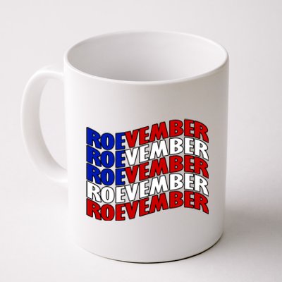 Roevember Feminist Pro Choice November Coffee Mug