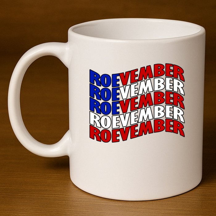 Roevember Feminist Pro Choice November 11oz C Handle Ceramic Mug