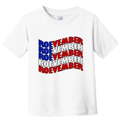 Roevember Feminist Pro Choice November Toddler T-Shirt