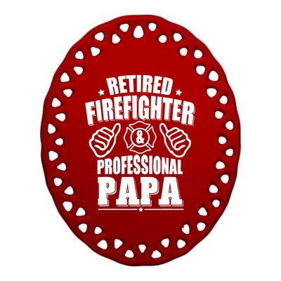 Retired Firefighter & Papa Retirement Gift Ceramic Oval Ornament