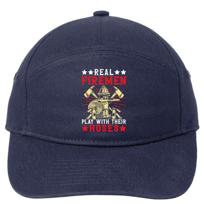 Real Fire Play With Their Hoses Funny Firefighting Premium 7-Panel Snapback Hat